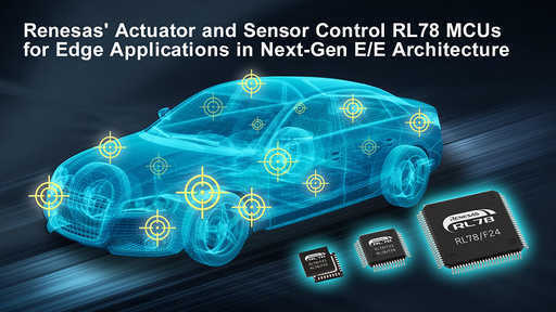 Renesas dévoile les microcontrôleurs automobiles RL78/F24 et RL78/F23