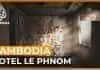 Убежище от гражданской войны, камбоджийский отель Le Phnom